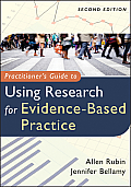 Practitioners Guide to Using Research for Evidence Based Practice