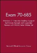 Exam 70-685: Windows 7 Enterprise Desktop Support Technician Revised and Expanded Version with Moac Labs Online Set