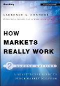 How Markets Really Work: Quantitative Guide to Stock Market Behavior