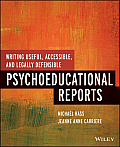 Writing Useful Accessible & Legally Defensible Psychoeducational Reports
