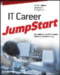 IT Career JumpStart: An Introduction to PC Hardware, Software, and Networking