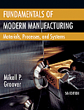 Fundamentals of Modern Manufacturing Materials Processes & Systems 5th Edition