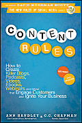 Content Rules Revised Edition How to Create Killer Blogs Podcasts Videos Ebooks Webinars & More That Engage Customers & Ignite Your Business
