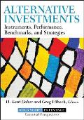 Alternative Investments: Instruments, Performance, Benchmarks, and Strategies