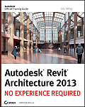 Autodesk Revit Architecture 2013 No Experience Required