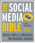 Social Media Bible 3rd Edition Tactics Tools & Strategies for Business Success