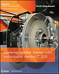 Mastering Autodesk Inventor 2013 & Autodesk Inventor LT 2013