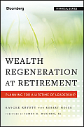Wealth Regeneration at Retirement Planning for a Lifetime of Leadership