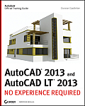 AutoCAD 2013 & AutoCAD LT 2013 No Experience Required