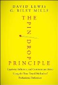 Pin Drop Principle Captivate Influence & Communicate Better Using the Time Tested Methods of Professional Performers