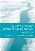 Research Methods in Language Policy and Planning: A Practical Guide