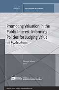 Promoting Value in the Public Interest Informing Policies for Judging Value in Evaluation 133