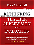 Rethinking Teacher Supervision & Evaluation How to Work Smart Build Collaboration & Close the Achievement Gap