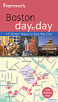 Frommer's(r) Boston Day by Day (Frommer's Day by Day: Boston)
