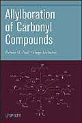 Organic Reactions, Volume 73: Allylboration of Carbonyl Compounds