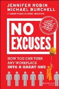 No Excuses How You Can Turn Any Workplace into a Great One