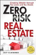 Zero Risk Real Estate Creating Wealth Through Tax Liens & Tax Deeds