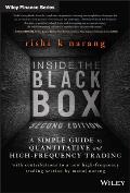 Inside the Black Box: A Simple Guide to Quantitative and High-Frequency Trading