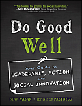 Do Good Well Your Guide To Leadership Action & Social Innovation