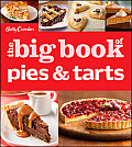 Betty Crocker the Big Book of Pies & Tarts
