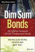 Dim Sum Bonds: The Offshore Renminbi (Rmb)-Denominated Bonds