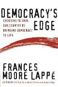 Democracy's Edge: Choosing to Save Our Country by Bringing Democracy to Life
