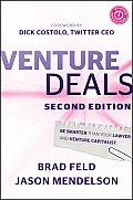 Venture Deals Be Smarter Than Your Lawyer & Venture Capitalist 2nd Edition