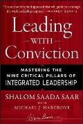 Leading with Conviction Mastering the Nine Critical Pillars of Integrated Leadership