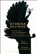 Athena Doctrine How Women & Men Who Think Like Them Will Rule the Future