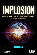 Implosion Lessons from National Security High Reliability Spacecraft Electronics & the Forces Which Changed Them