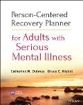 Person-Centered Recovery Planner for Adults with Serious Mental Illness [With CDROM]