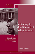 Facilitating The Moral Growth Of College Students New Directions For Student Services