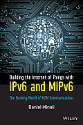 Building the Internet of Things with Ipv6 and Mipv6: The Evolving World of M2m Communications