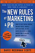 New Rules of Marketing & PR 4th Edition How to Use News Releases Blogs Podcasting Viral Marketing & Online Media to Reach Buyers Directly