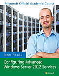 Exam 70 412 Configuring Advanced Windows Server 2012 Services