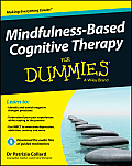 Mindfulness Based Cognitive Therapy for Dummies