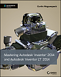 Mastering Autodesk Inventor 2014 and Autodesk Inventor LT 2014