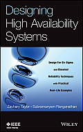 Designing High Availability Systems: Dfss and Classical Reliability Techniques with Practical Real Life Examples
