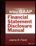 Wiley Gaap: Financial Statement Disclosure Manual