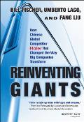 Reinventing Giants How Chinese Global Competitor Haier Has Changed the Way Big Companies Transform