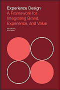 Experience Design How to Improve Experiences & Increase Engagement through Design