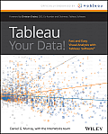 Tableau Your Data Fast & Easy Visual Analysis with Tableau Software 1st Edition