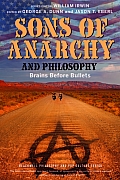 Sons of Anarchy & Philosophy Brains Before Bullets