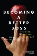Becoming a Better Boss: Why Good Management Is So Difficult