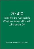70 410 Installing & Configuring Windows Server 2012 With Lab Manual Set