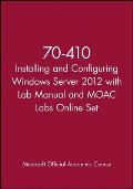 70 410 Installing & Configuring Windows Server 2012 With Lab Manual & Moac Labs Online Set