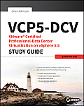VCP5 DCV 2nd Edition VMware Certified Professional Datacenter Virtualization on vSphere Study Guide VCP 550