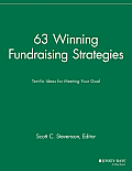63 Winning Fundraising Strategies: Terrific Ideas for Meeting Your Goal