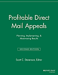 Profitable Direct Mail Appeals: Planning, Implementing, and Maximizing Results
