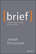 Brief Make a Bigger Impact by Saying Less